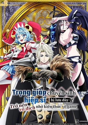 Trọng Giáp Hiệp Sĩ Chuyển Sinh Bị Lưu Đày Trở Nên Vô Địch Nhờ Kiến Thức Về Game